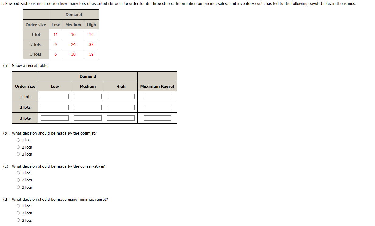 (a) Show a regret table. (b) What decision should be made