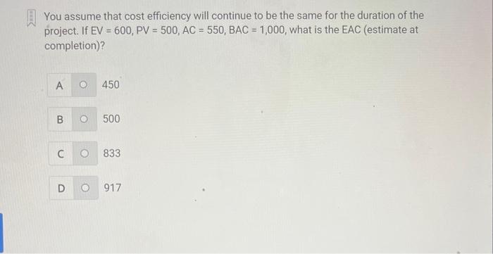 project management You assume that cost efficiency will continue to be the