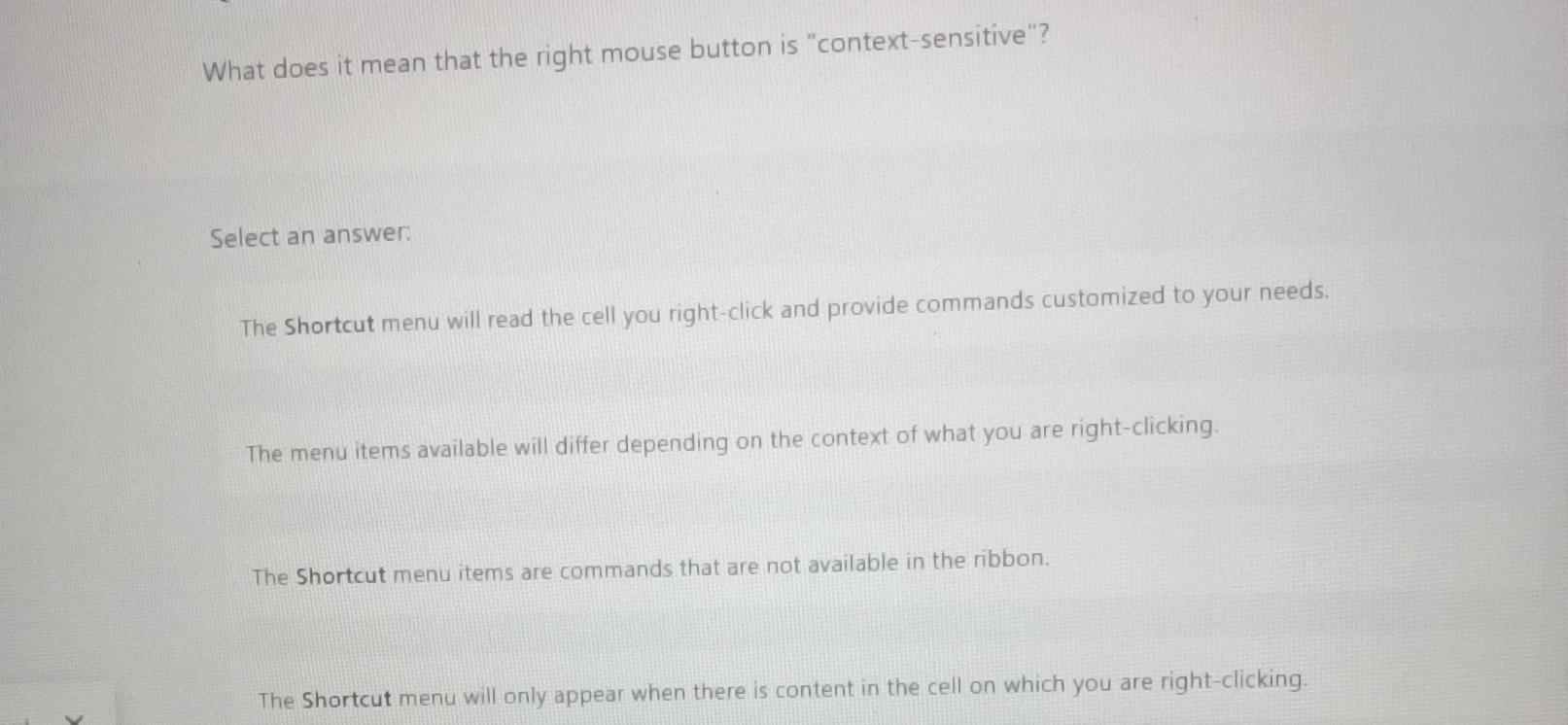  What does it mean that the right mouse button is "context-sensitive"?