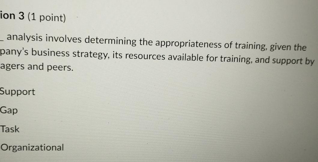  ion 3(1 point) analysis involves determining the appropriateness of training, given