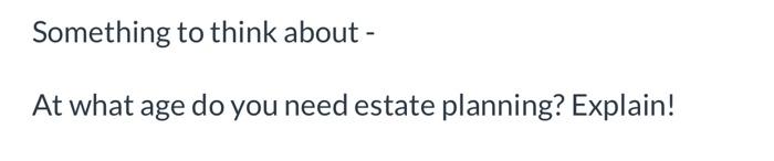  Something to think about - At what age do you need