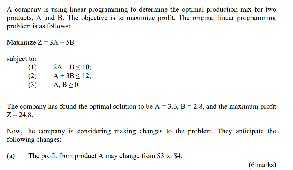  A company is using linear programming to determine the optimal production