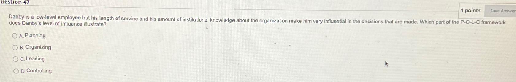  1 points does Danby's level of influence illustrate? A. Planning B.