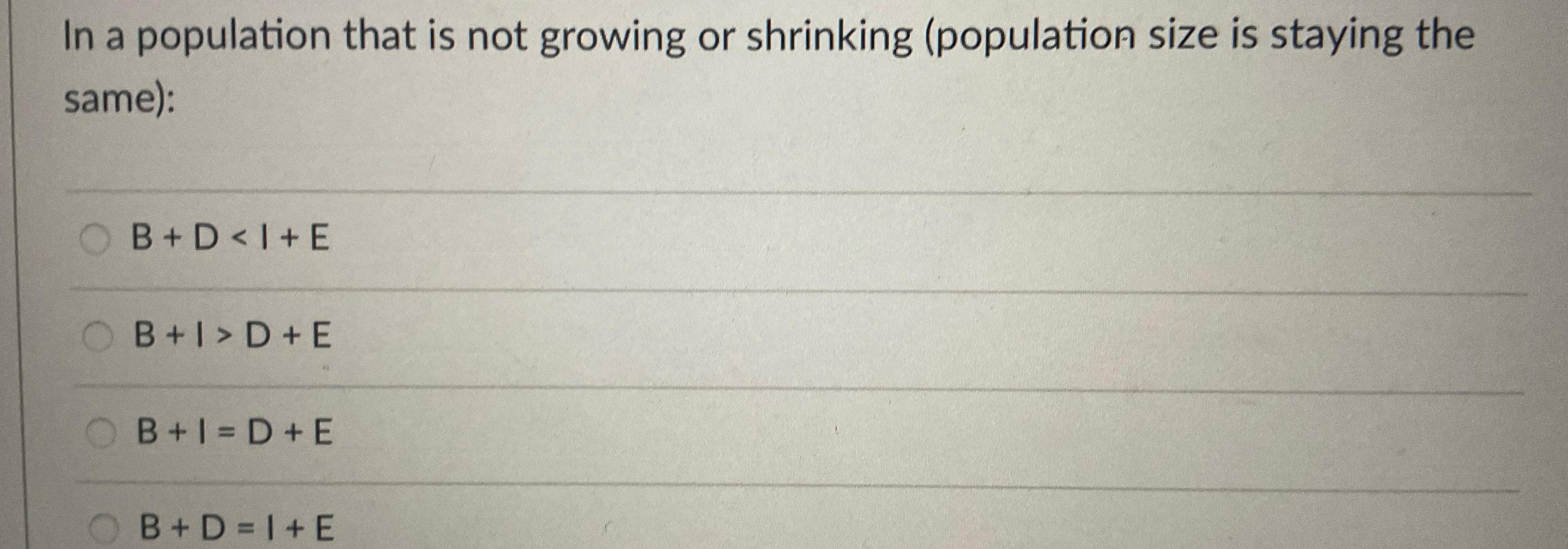  In a population that is not growing or shrinking (population size