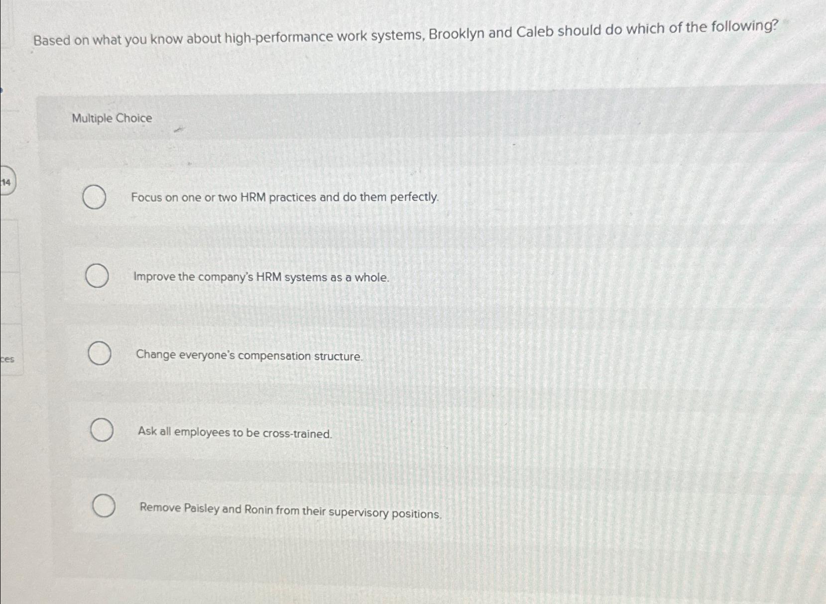  Based on what you know about high-performance work systems, Brooklyn and