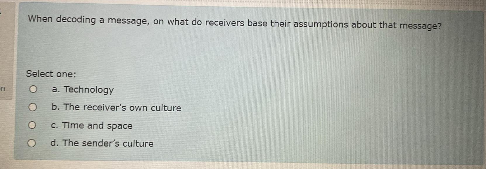  When decoding a message, on what do receivers base their assumptions