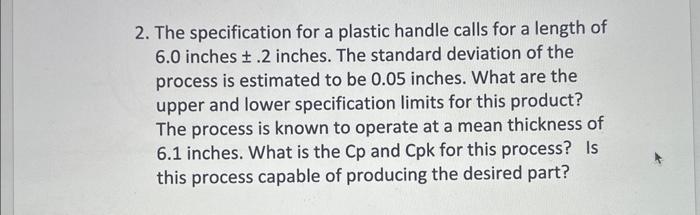  2. The specification for a plastic handle calls for a length
