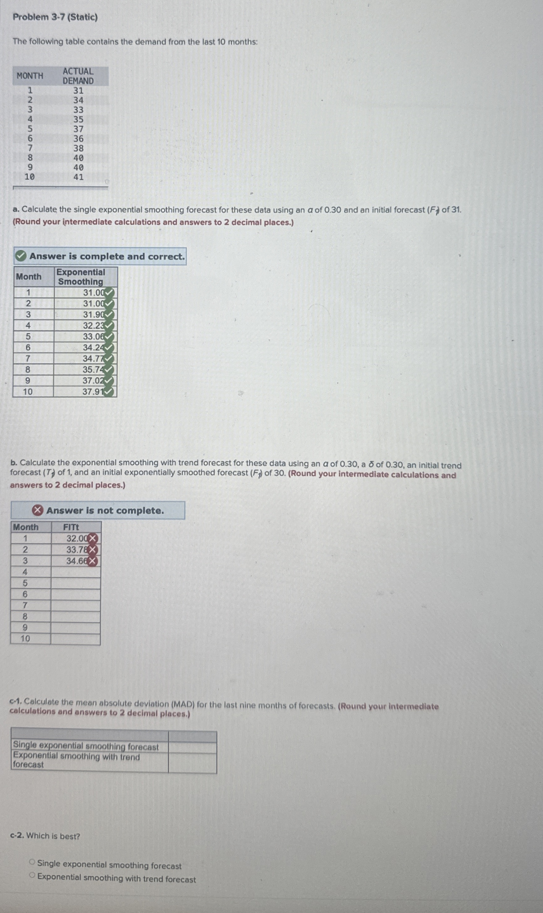  Problem 3-7(Static) The following table contains the demand from the last