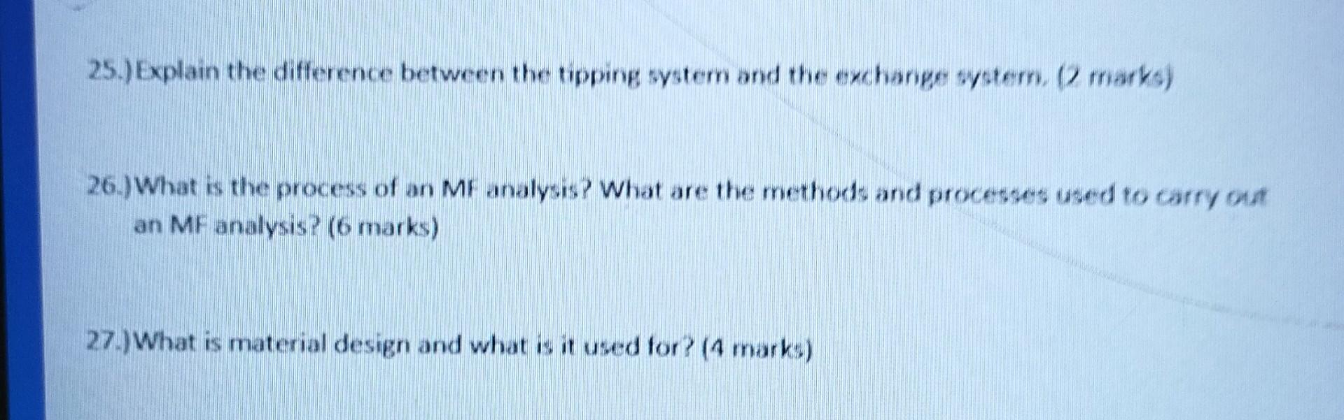 25.) Explain the difference between the tipping system and the exchange