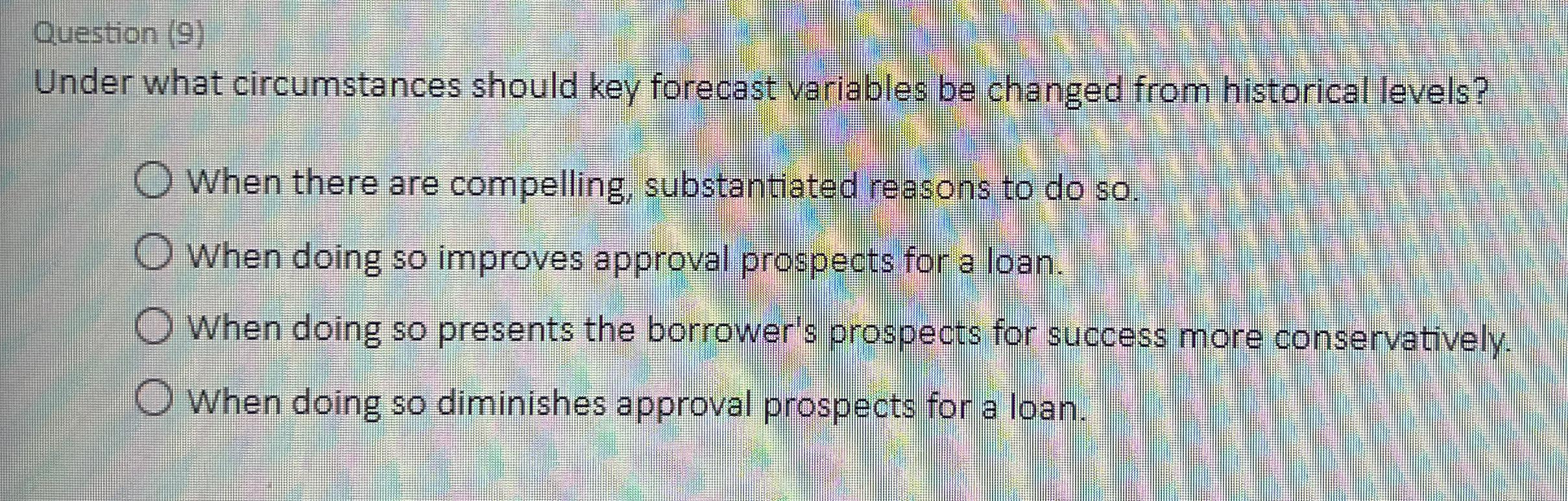  Question (9) Under what circumstances should key forecast variables be changed