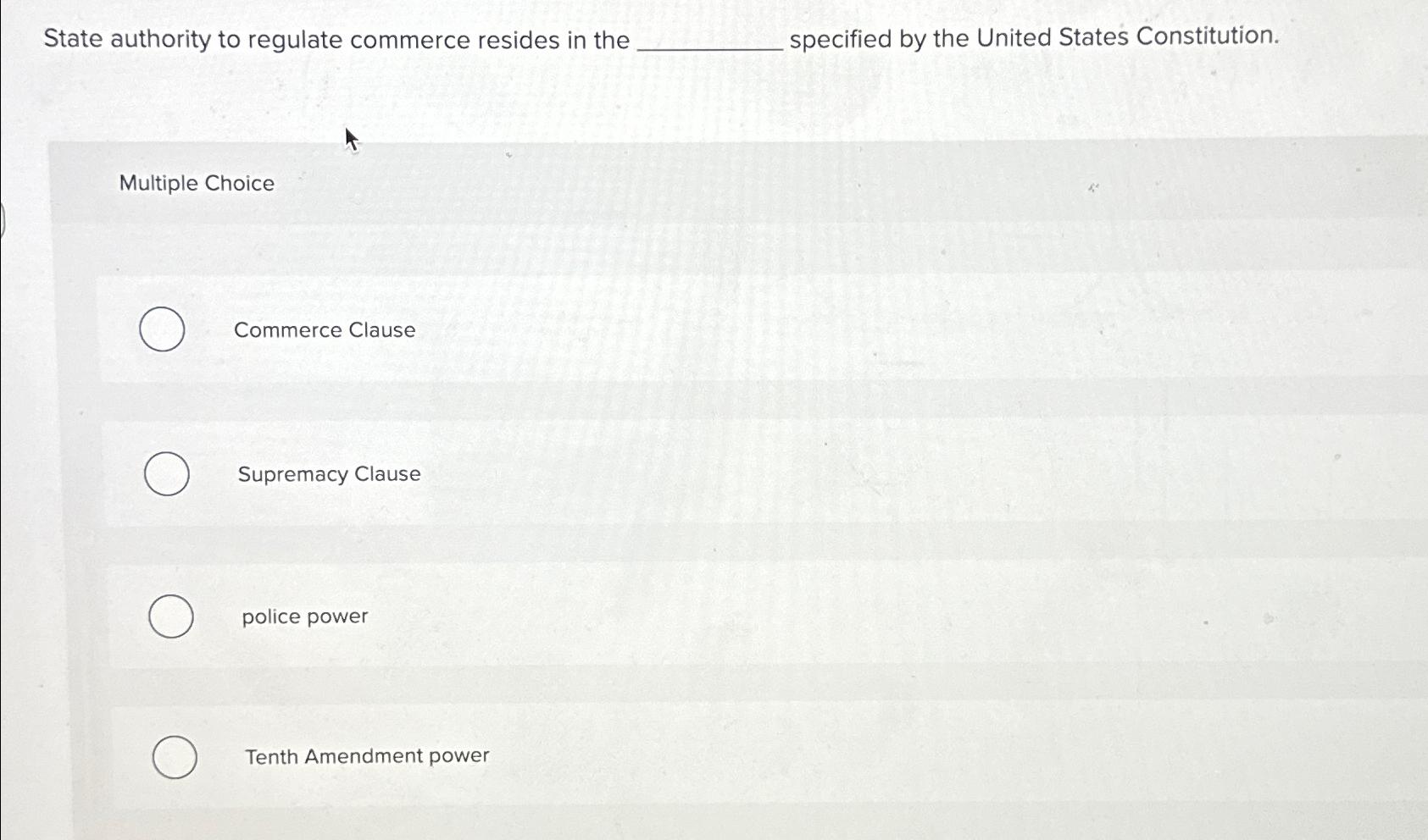  State authority to regulate commerce resides in the specified by the