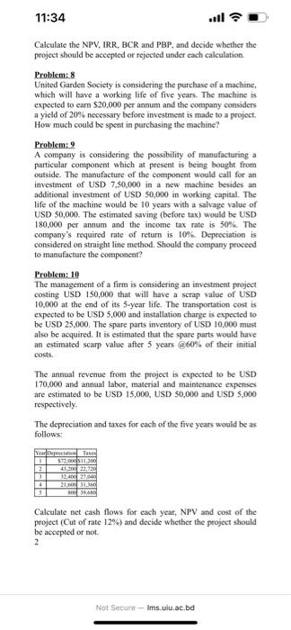 Expected cash flows before depreciation (EBDT) over 5 years are as follows: