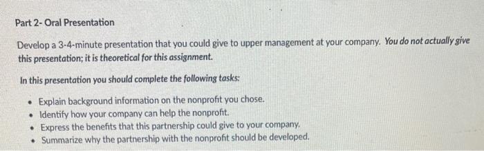 no plagiarism please Part 2- Oral Presentation Develop a 3-4-minute presentation that
