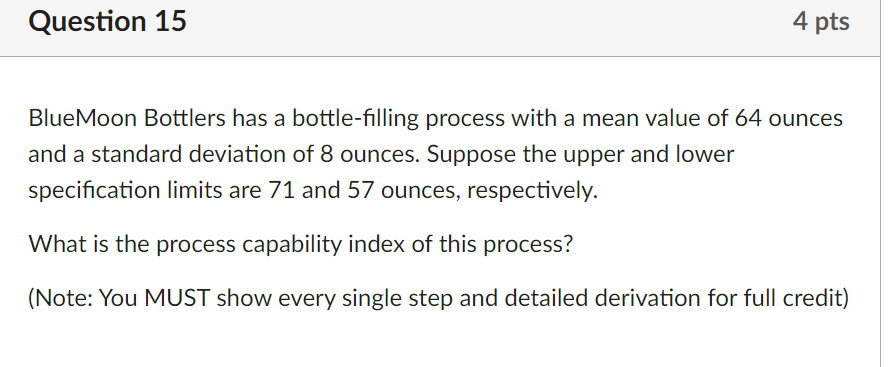 BlueMoon Bottlers has a bottle-filling process with a mean value of