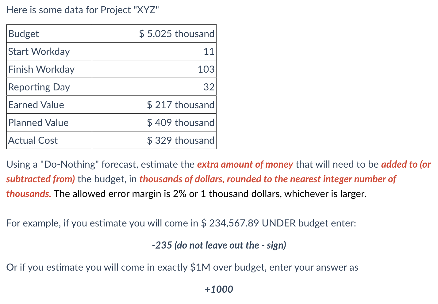 Here is some data for Project "XYZ" Using a "Do-Nothing" forecast,