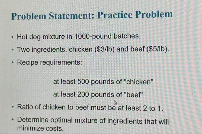  Problem Statement: Practice Problem - Hot dog mixture in 1000-pound batches.