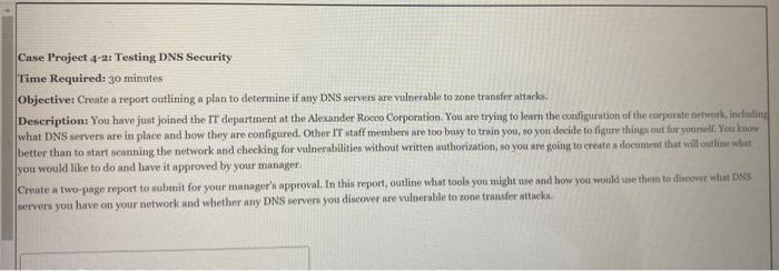  Case Project 4-2: Testing DNS Security Time Required: 30 minutes Objectivet