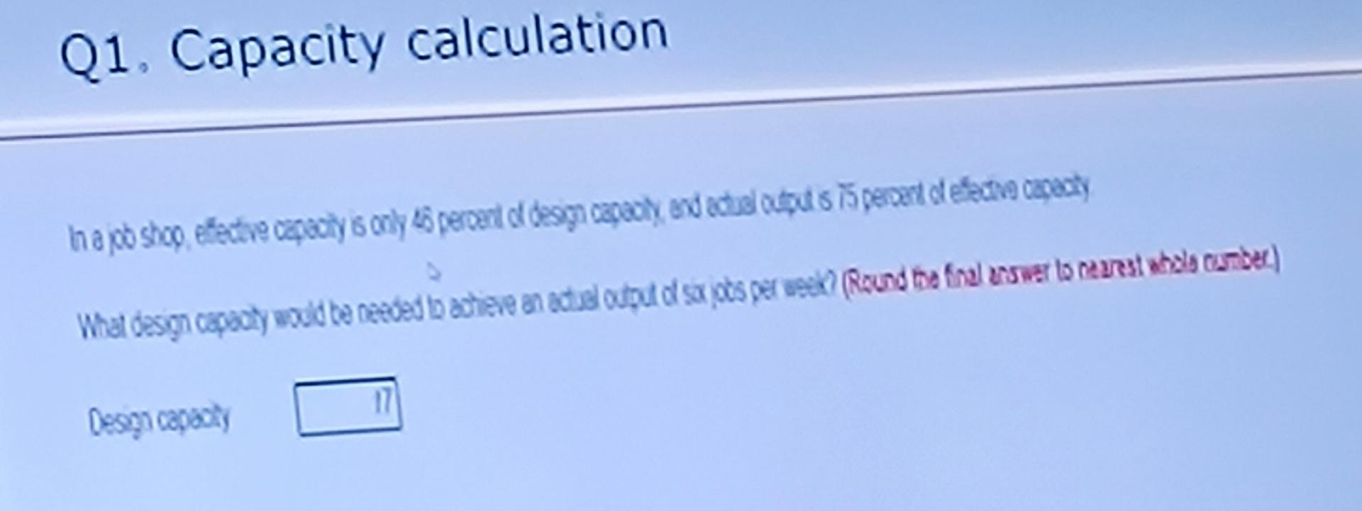  Q1. Capacity calculation Desen copocity 