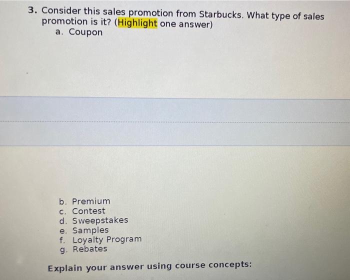 What type of sales promotion is it? (Highlight one answer) a. Coupon