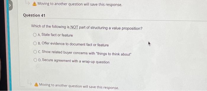  A. Moving to another question will save this response. lestion 41