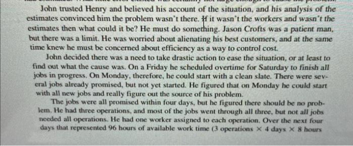 he had eight jobs promised. The total estimated time for all eight