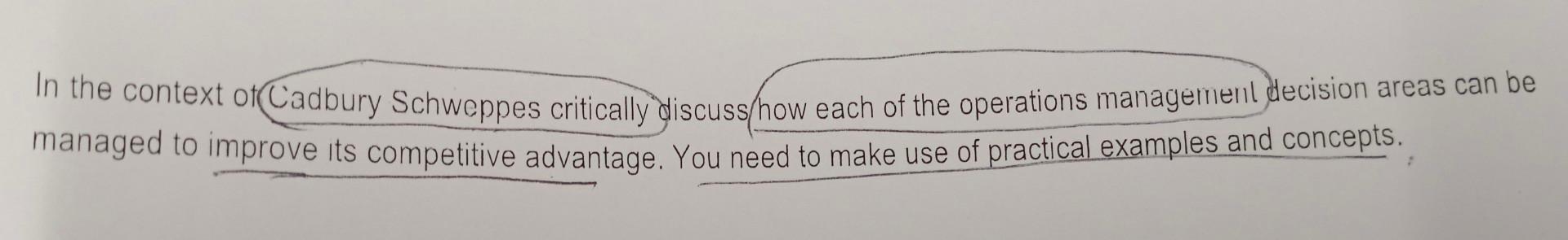 In the context ot Cadbury Schweppes critically discuss how each of