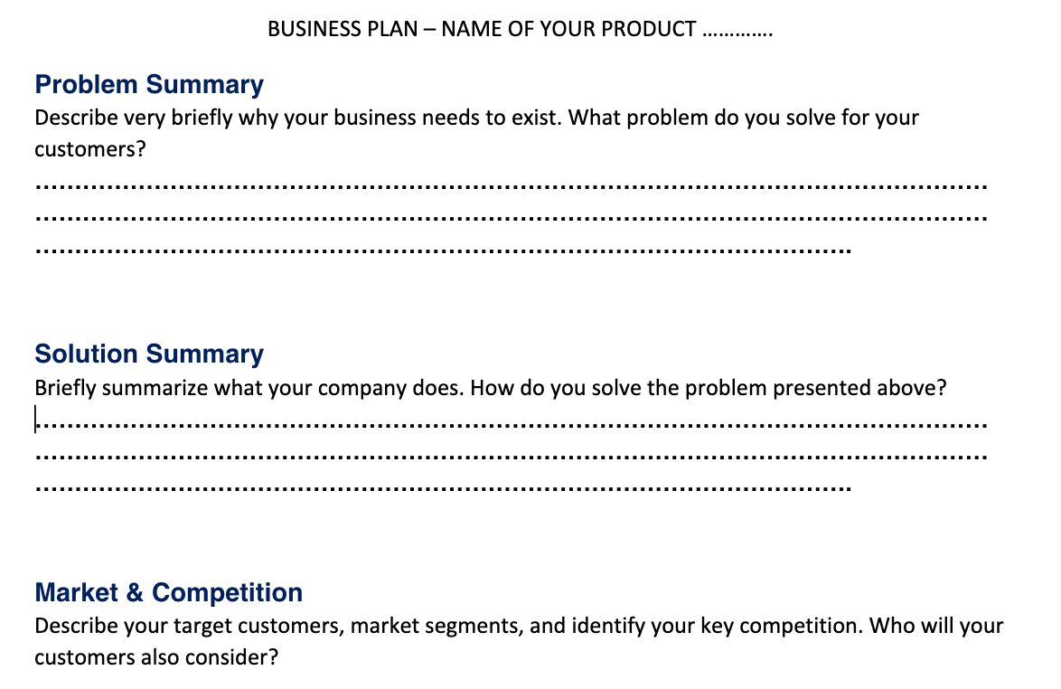  Problem Summary Describe very briefly why your business needs to exist.