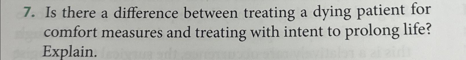  Is there a difference between treating a dying patient for comfort