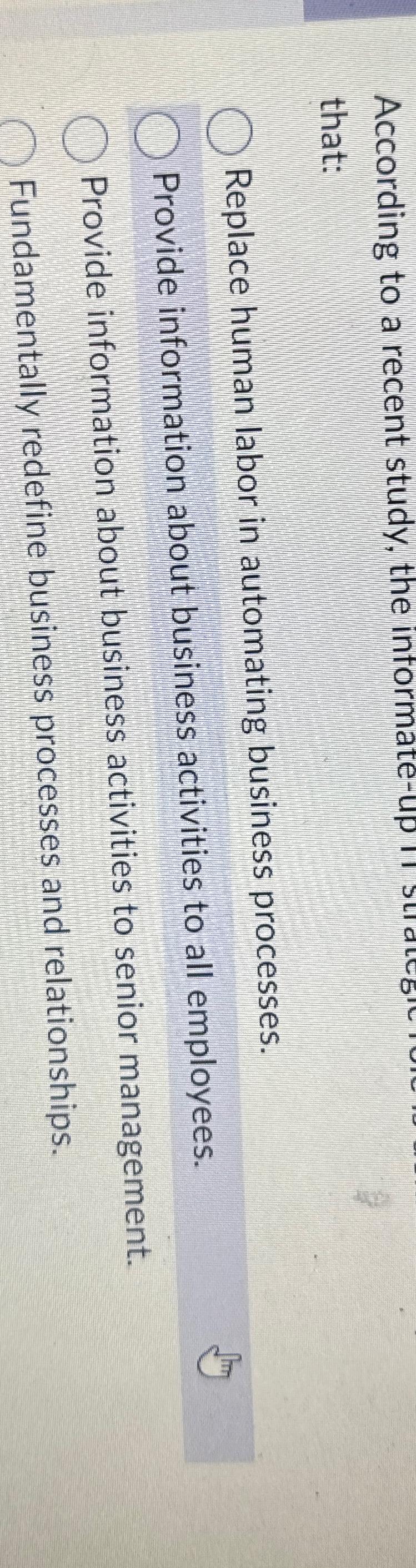  According to a recent study, the informate that: Replace human labor