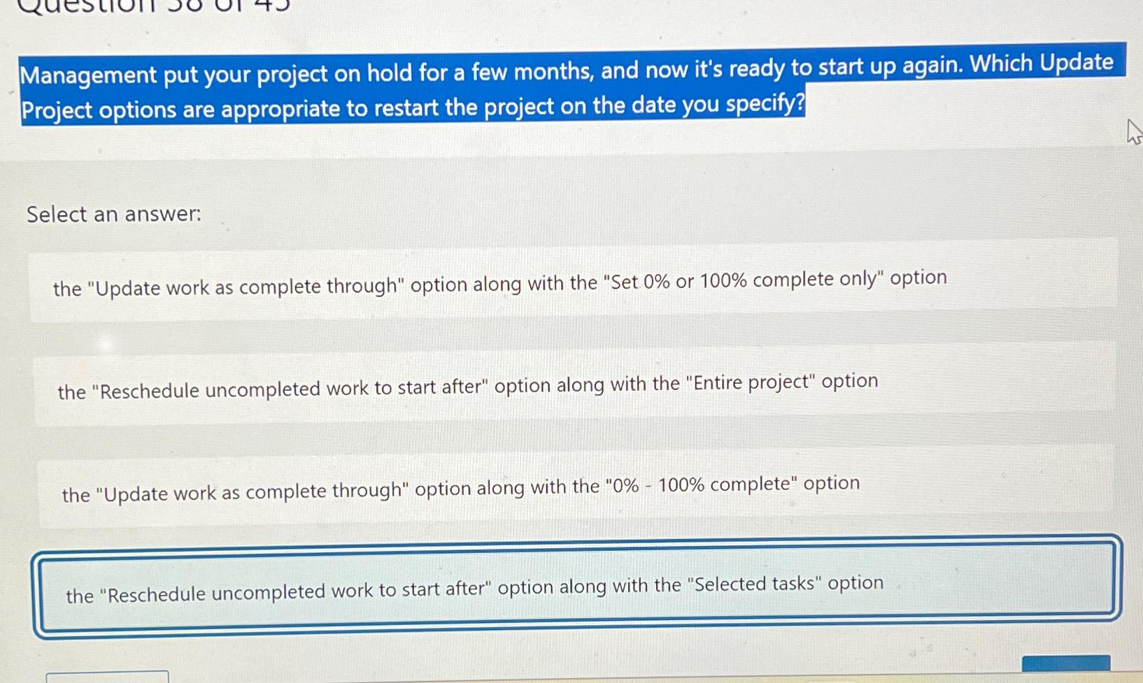  Management put your project on hold for a few months, and