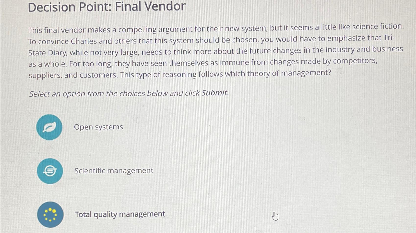  Decision Point: Final Vendor This final vendor makes a compelling argument