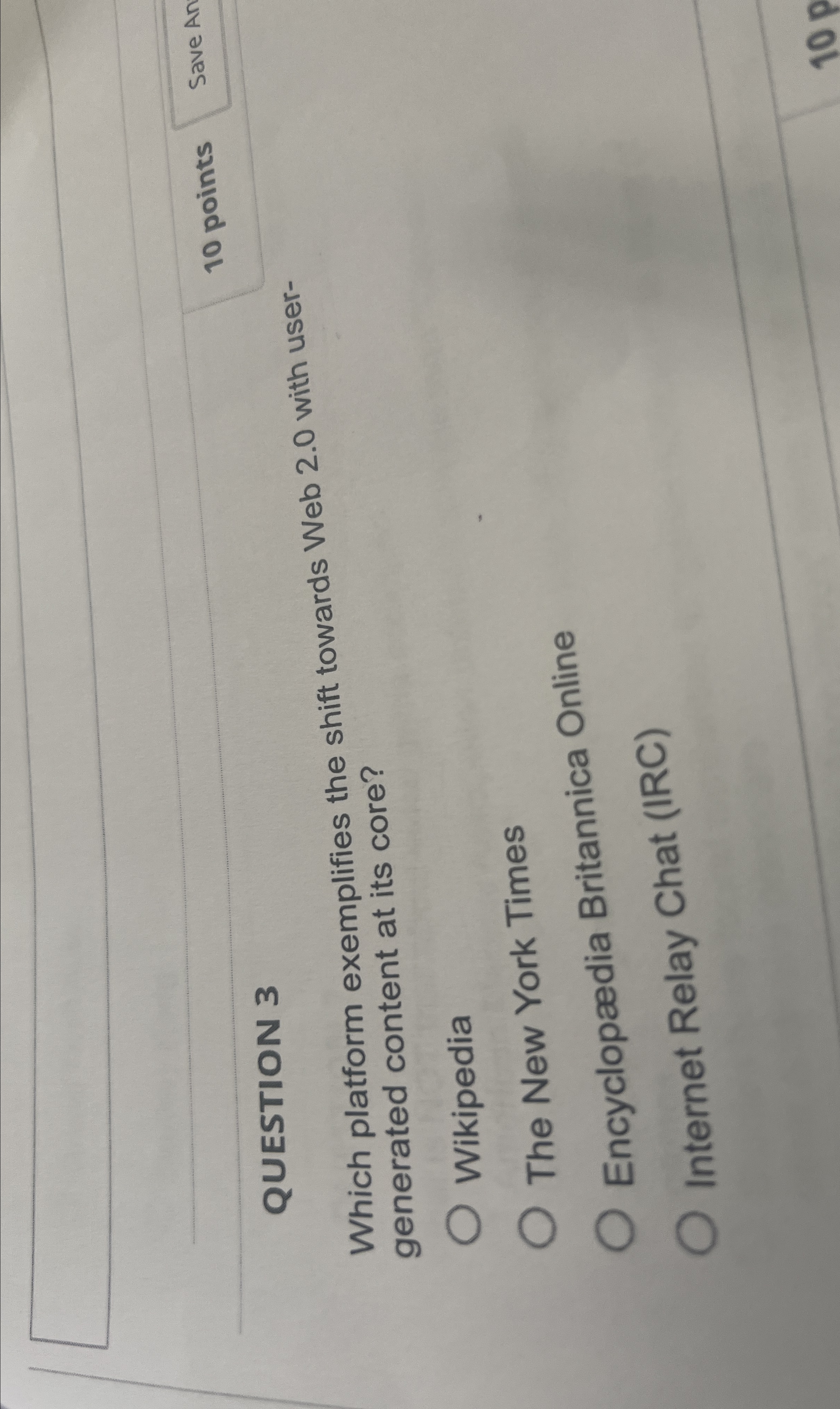  QUESTION 3 10 points Which platform exemplifies the shift towards Web