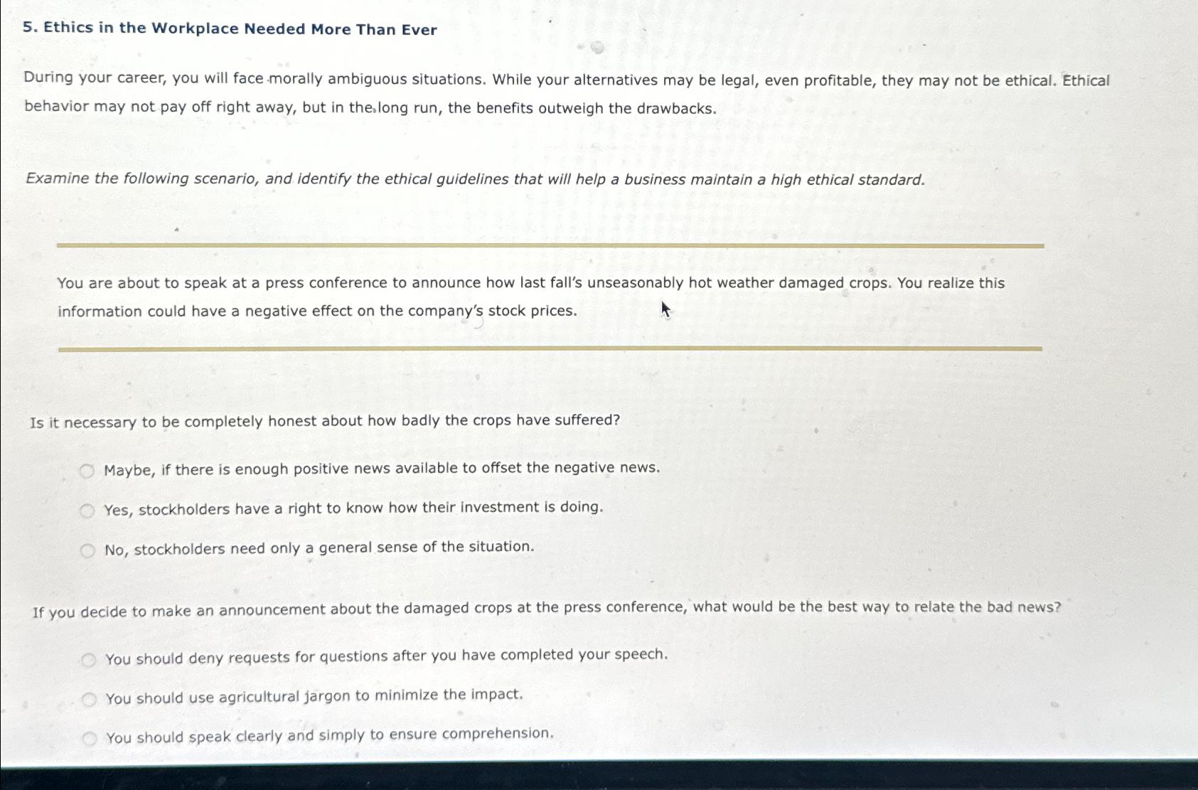  Ethics in the Workplace Needed More Than Ever During your career,