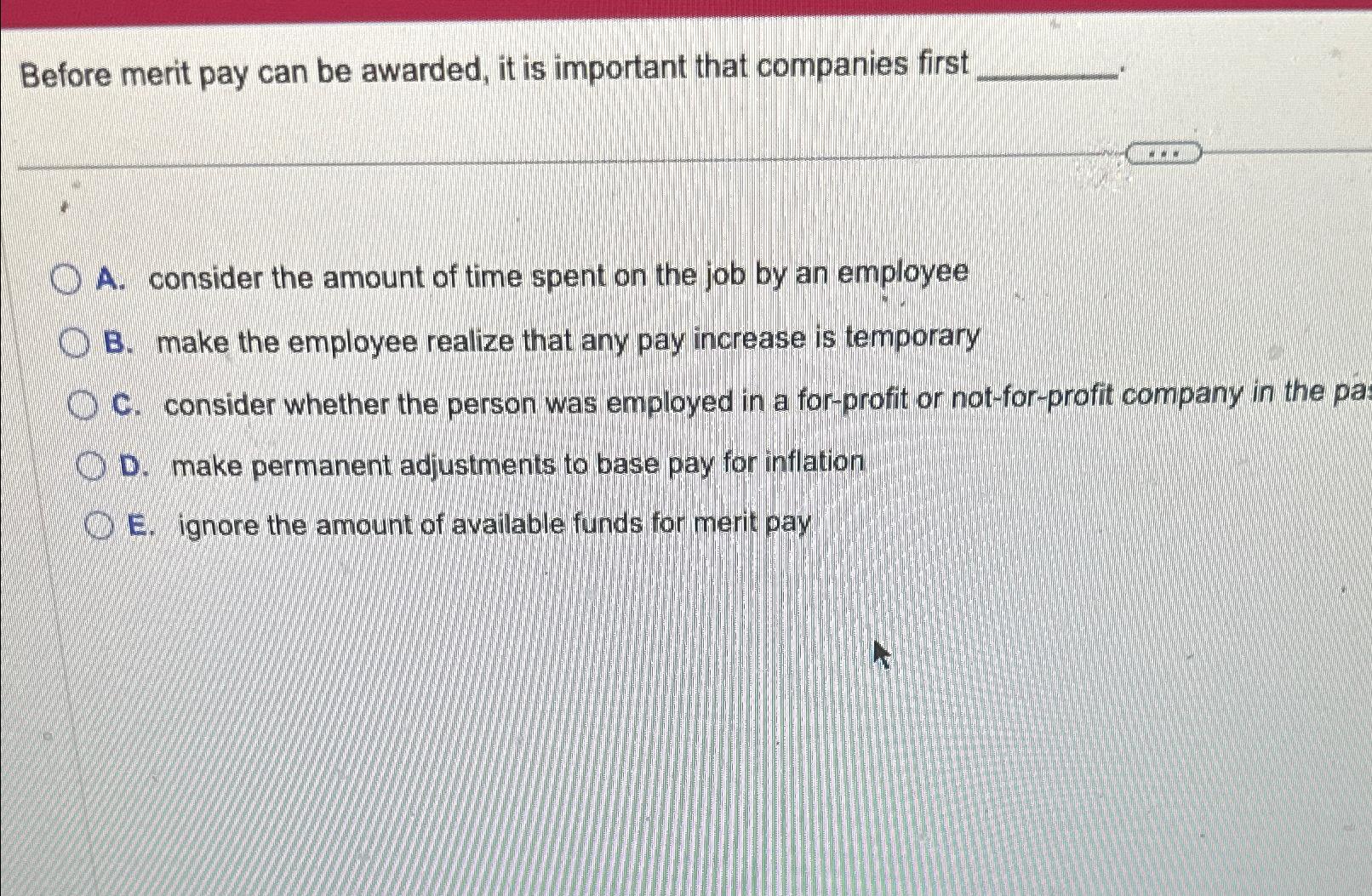  Before merit pay can be awarded, it is important that companies