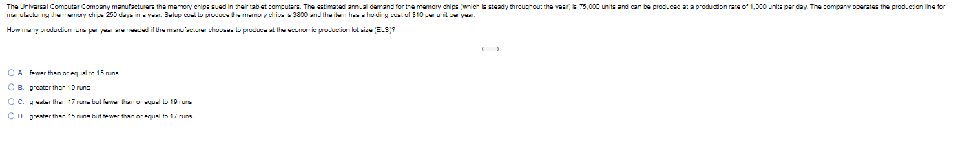  manufacturing the memory chips 250 days in a year. Setup cost