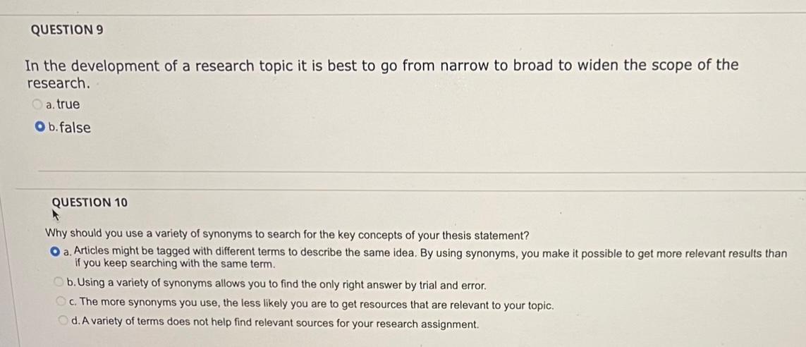  QUESTION 9 In the development of a research topic it is