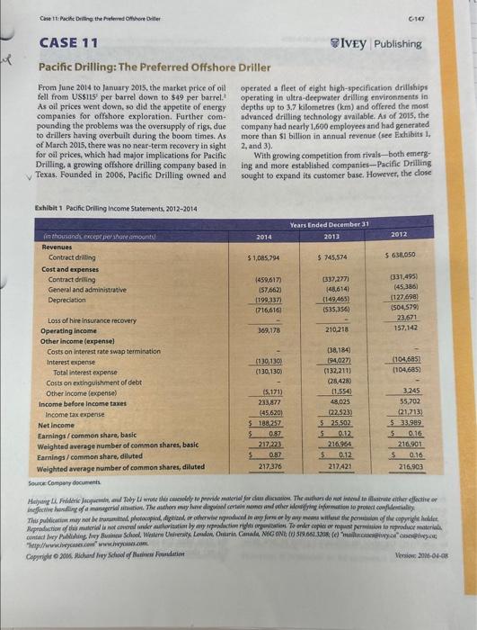 of all offshore drillers during that time (see Exhibit 4). As he