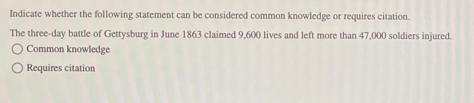  Indicate whether the following statement can be considered common knowledge or