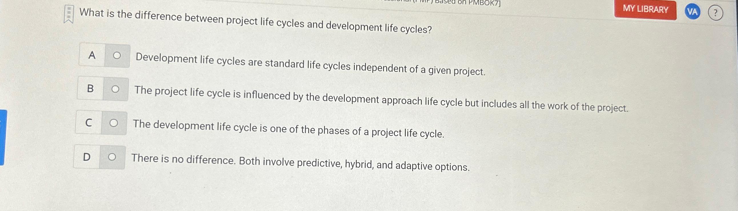  What is the difference between project life cycles and development life