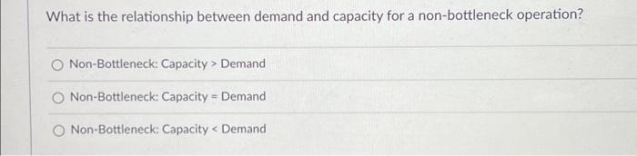  What is the relationship between demand and capacity for a non-bottleneck