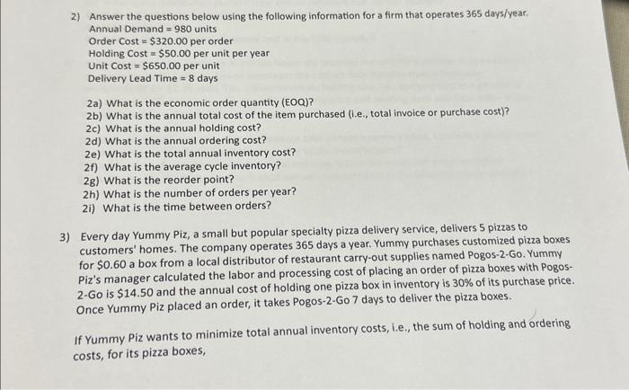  2) Answer the questions below using the following information for a