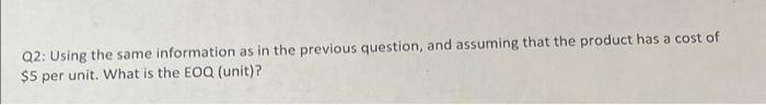  Q2: Using the same information as in the previous question, and