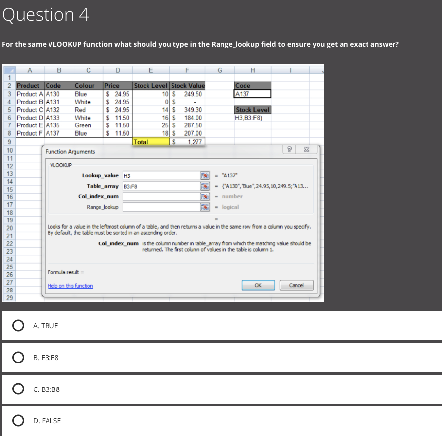  Question 4 For the same VLOOKUP function what should you type
