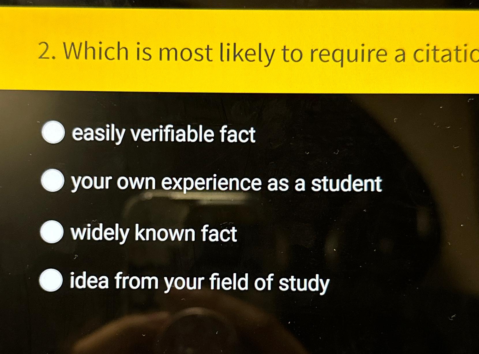  Which is most likely to require a citatic easily verifiable fact