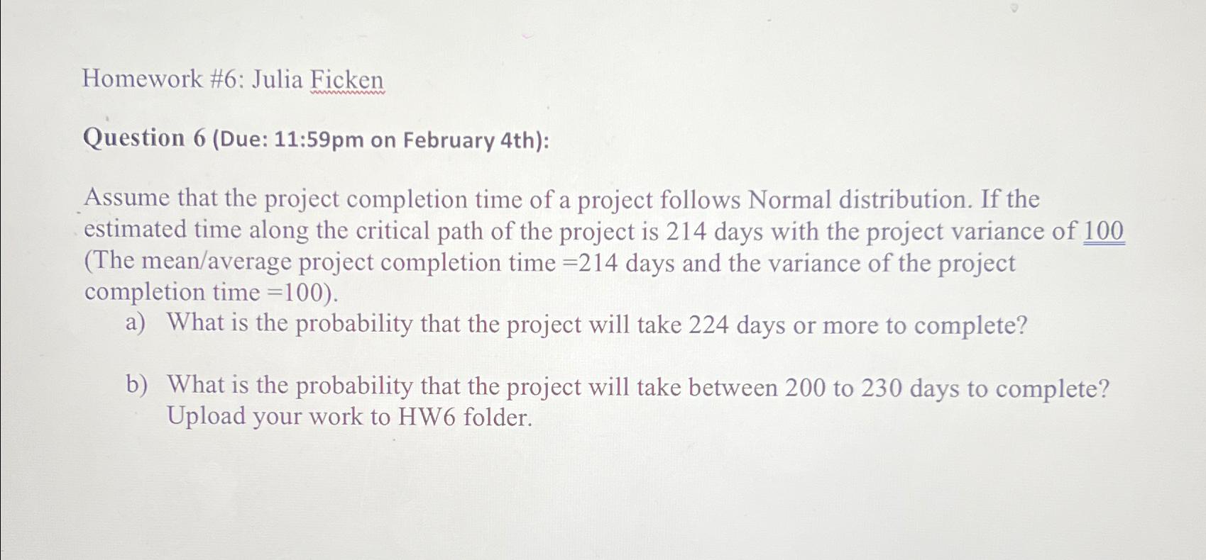  Homework #6: Julia Ficken Question 6(Due: 11:59 pm on February 4th):