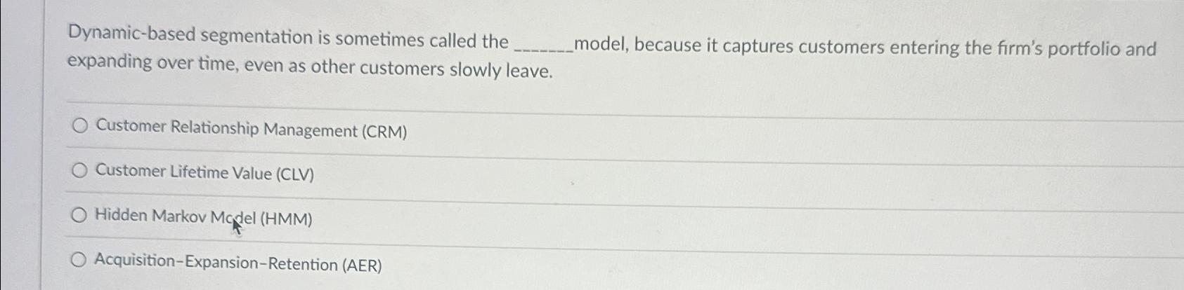 Dynamic-based segmentation is sometimes called the expanding over time, even as