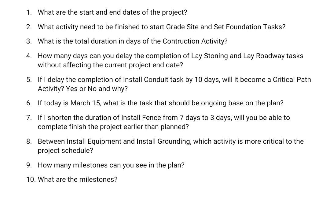 1. What are the start and end dates of the project? 2.