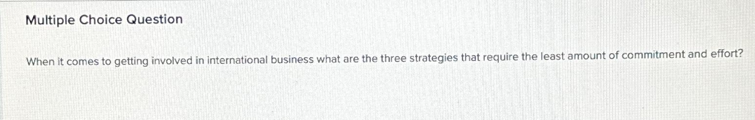  Multiple Choice Question When it comes to getting involved in international