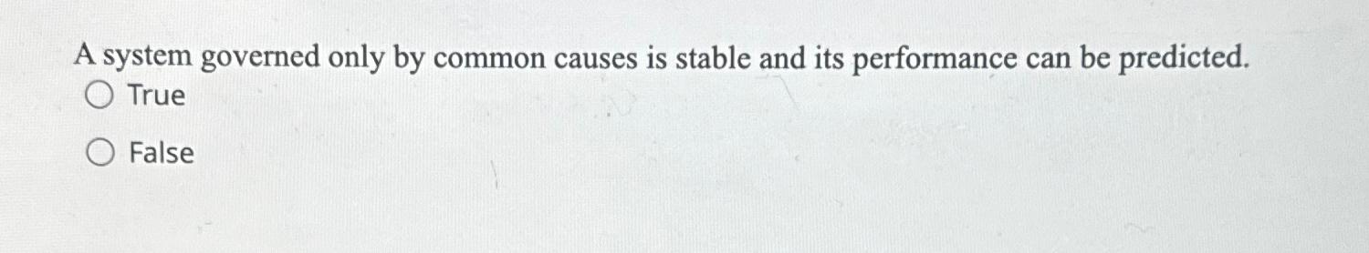  A system governed only by common causes is stable and its