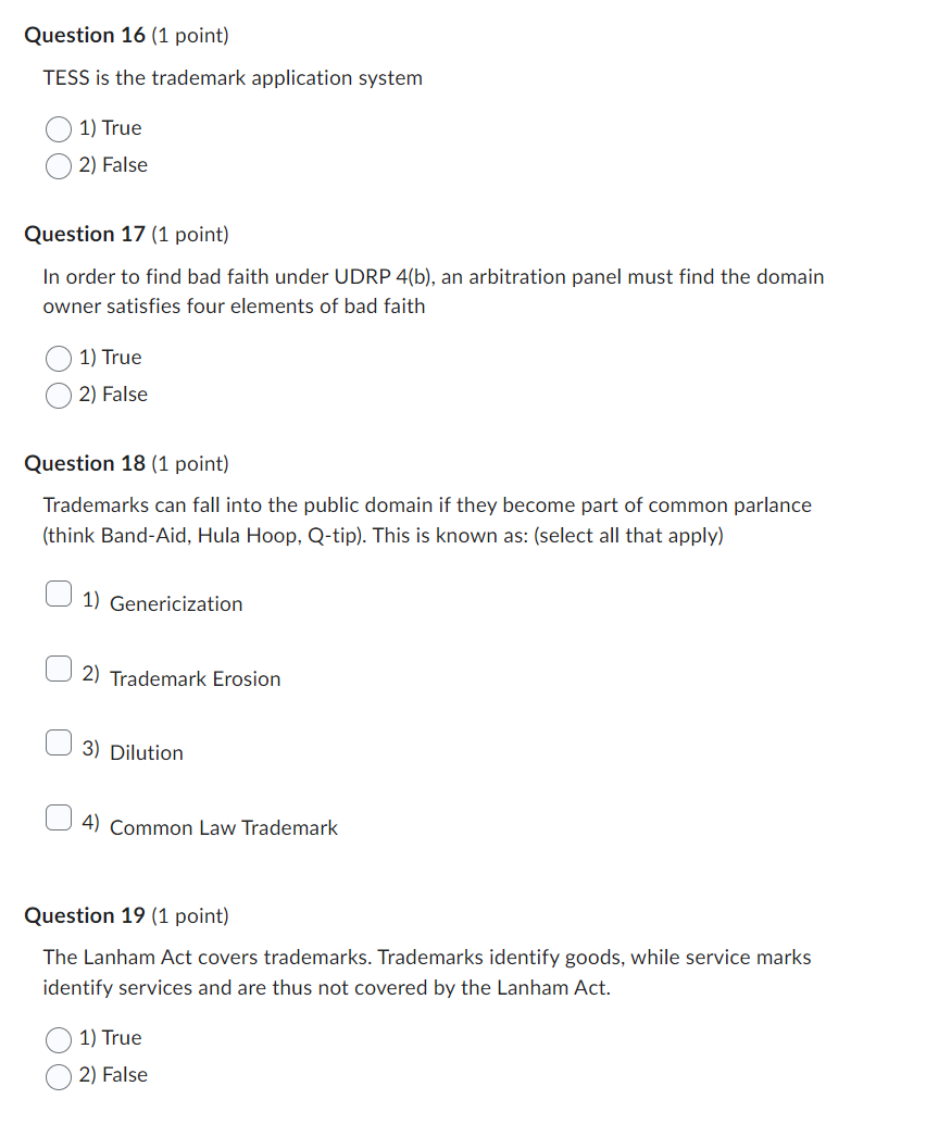  TESS is the trademark application system 1) True 2) False Question